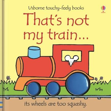 That's Not My Train by Fiona Watt