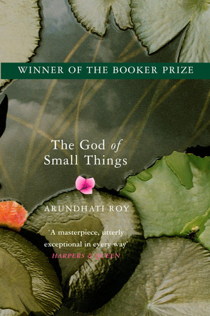 The God of Small Things: Winner of the Booker Prize by Arundhati Roy