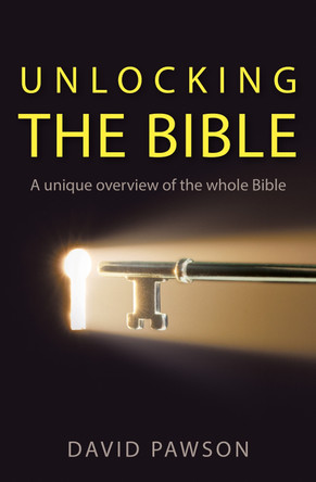 Unlocking the Bible by David Pawson