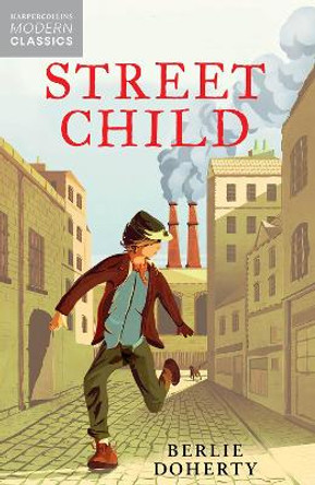 Street Child (Collins Modern Classics) by Berlie Doherty