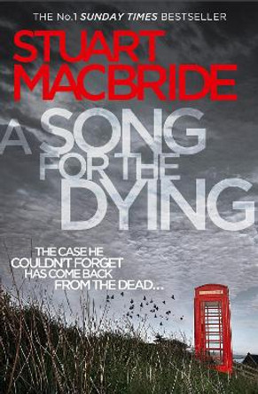 A Song for the Dying by Stuart MacBride