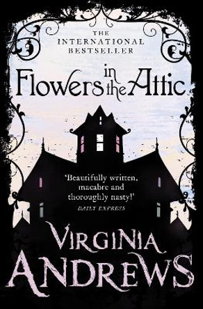 Flowers in the Attic by Virginia Andrews