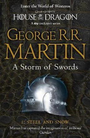 A Storm of Swords: Part 1 Steel and Snow (Reissue) (A Song of Ice and Fire, Book 3) by George R. R. Martin
