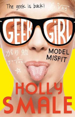 Model Misfit (Geek Girl, Book 2) by Holly Smale