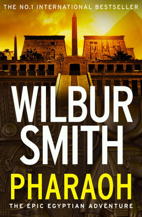 Pharaoh by Wilbur Smith