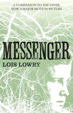 Messenger (The Giver Quartet) by Lois Lowry