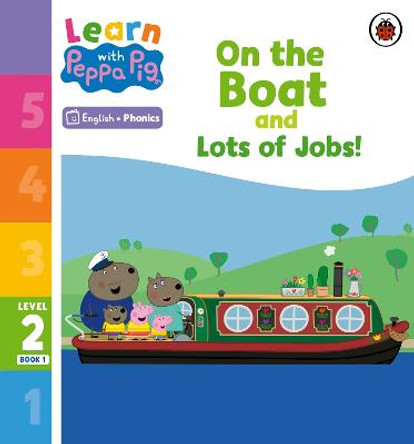 Learn with Peppa Phonics Level 2 Book 1 - On the Boat and Lots of Jobs! (Phonics Reader) by Peppa Pig