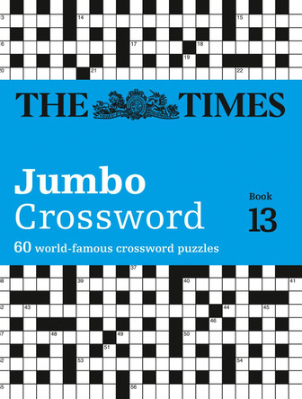 The Times 2 Jumbo Crossword Book 13: 60 large general-knowledge crossword puzzles by The Times Mind Games