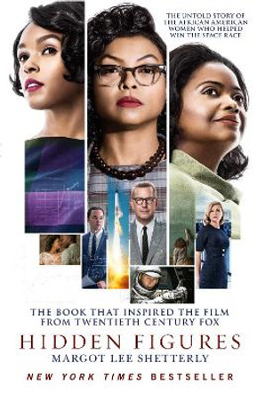 Hidden Figures: The Untold Story of the African American Women Who Helped Win the Space Race by Margot Lee Shetterly