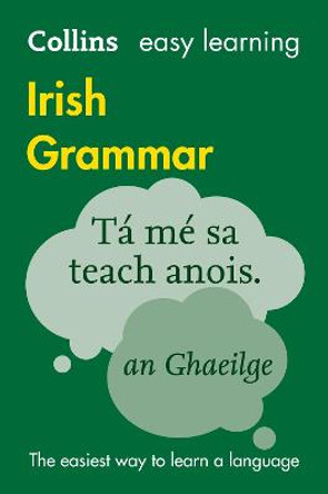 Collins Easy Learning Irish Grammar: Trusted support for learning by Collins Dictionaries