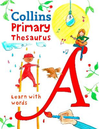 Collins Primary Thesaurus: Learn with words (Collins Primary Dictionaries) by Collins Dictionaries