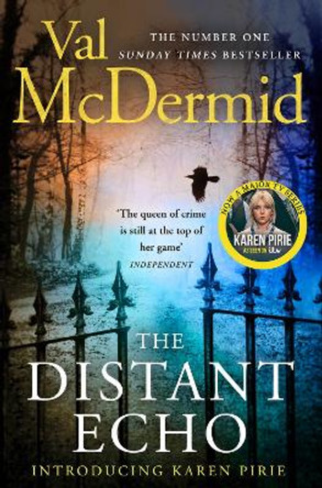 The Distant Echo (Detective Karen Pirie, Book 1) by Val McDermid