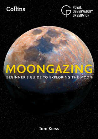 Moongazing: Beginner's guide to exploring the Moon by Royal Observatory Greenwich