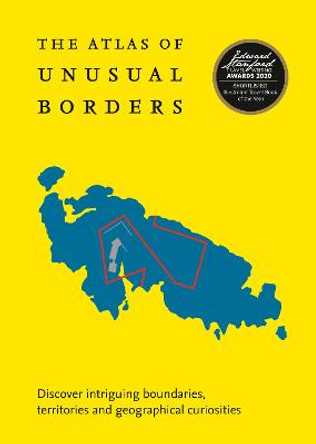 The Atlas of Unusual Borders: Discover intriguing boundaries, territories and geographical curiosities by Zoran Nikolic