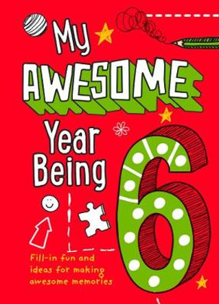 My Awesome Year being 6 by Collins