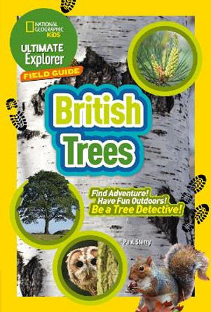 British Trees: Find Adventure! Have Fun Outdoors! Be a Tree Detective! (Ultimate Explorer Field Guides) by National Geographic Kids