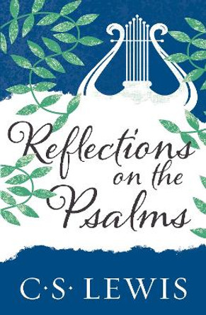 Reflections on the Psalms by C.S. Lewis