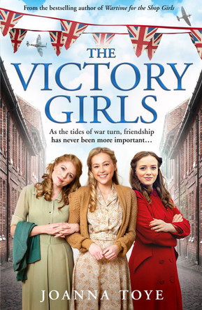 The Victory Girls (The Shop Girls, Book 5) by Joanna Toye
