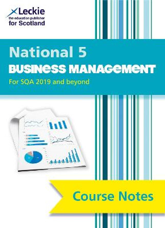 National 5 Business Management Course Notes for New 2019 Exams: For Curriculum for Excellence SQA Exams (Course Notes for SQA Exams) by Lee Coutts