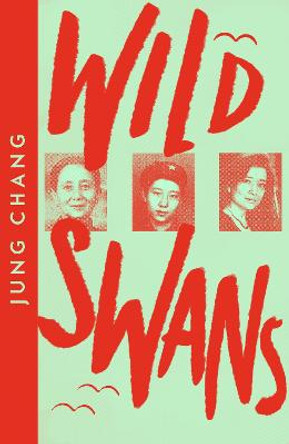 Wild Swans: Three Daughters of China (Collins Modern Classics) by Jung Chang