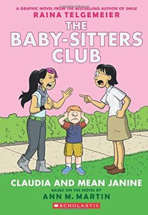 Baby-Sitters Club Graphix #4: Claudia and Mean Janine by Martin Ann M