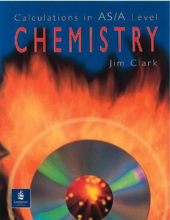Calculations in AS/A Level Chemistry by Jim Clark