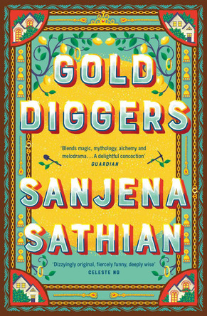 Gold Diggers: 'Magical and entirely original' -Shondaland by Sanjena Sathian