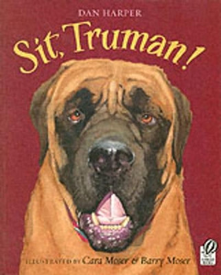 Sit, Truman! by Dan Harper 9780152050689