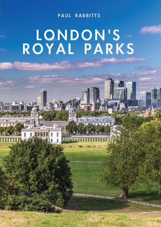 London’s Royal Parks by Paul Rabbitts 9780747813705