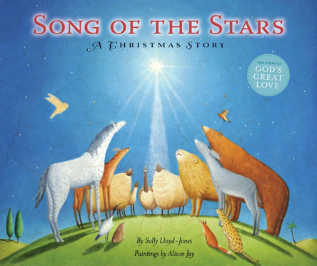 Song of the Stars: A Christmas Story by Sally Lloyd-Jones 9780310722915
