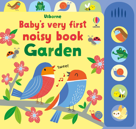 Baby's Very First Noisy Book Garden by Fiona Watt