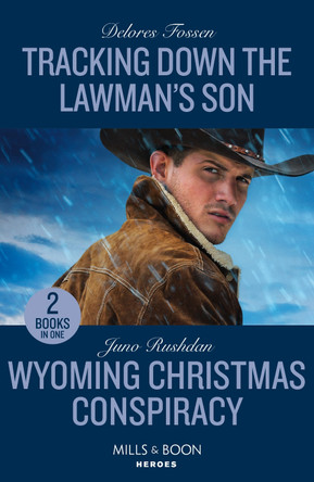 Tracking Down The Lawman's Son / Wyoming Christmas Conspiracy (Mills & Boon Heroes) by Delores Fossen 9780263322569