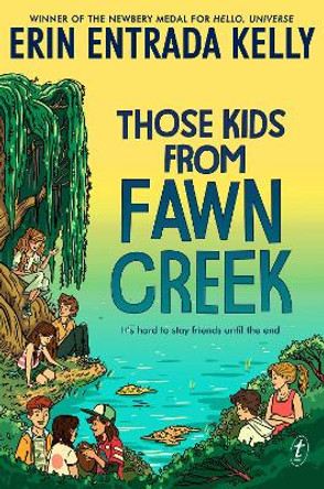 Those Kids From Fawn Creek by Erin Entrada Kelly