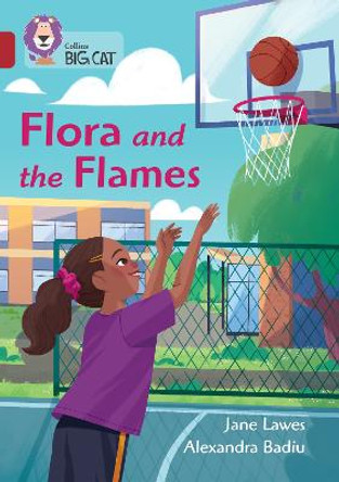 Flora and the Flames: Band 14/Ruby (Collins Big Cat) by Jane Lawes