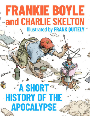 A Short History of the Apocalypse: A Times Bestseller by Frankie Boyle 9781399817738