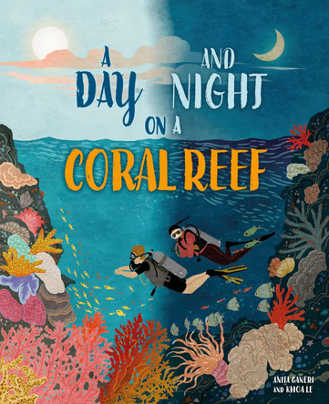 A Day and Night: On a Coral Reef by Anita Ganeri 9781445191638