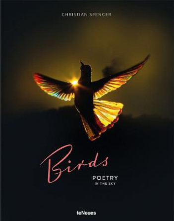 Birds: Poetry in the Sky by Christian Spencer