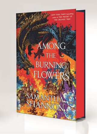 Among the Burning Flowers: Deluxe Edition by Samantha Shannon 9781639738762