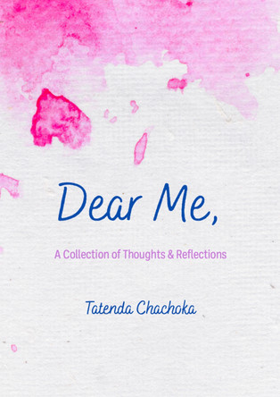 Dear Me by Tatenda Chachoka 9781917842235