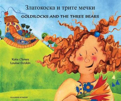 Goldilocks & the Three Bears in Bulgarian and English by Kate Clynes 9781781421741