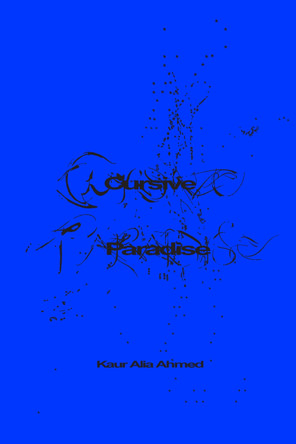 Cursive Paradise by Kaur Alia Ahmed 9798990987821