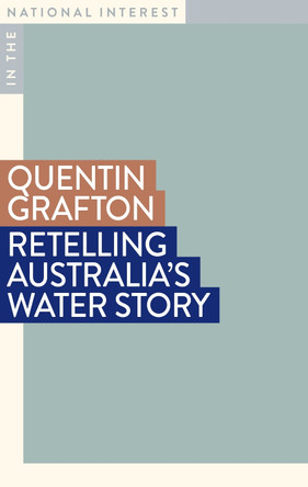 Retelling Australia's Water Story by Quentin Grafton 9781922979902