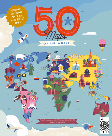 50 Maps of the World: Explore the Globe with 50 Fact-Filled Maps! by Ben Handicott 9780711291706