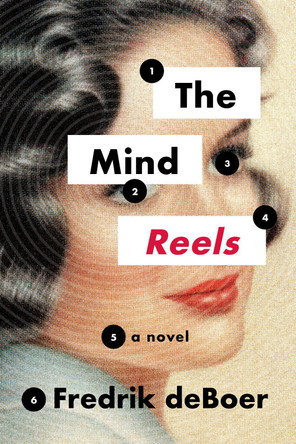 The Mind Reels by Fredrik deBoer 9781566897372