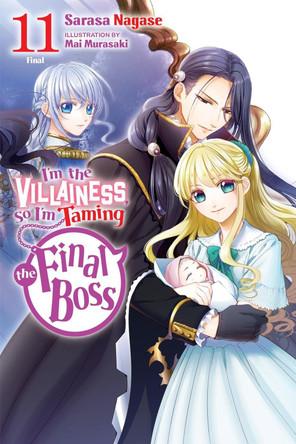 I'm the Villainess, So I'm Taming the Final Boss, Vol. 11 (light novel) by Mai Murasaki 9781975378387