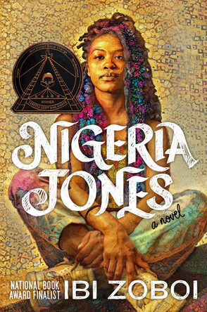 Nigeria Jones: A Novel by Ibi Zoboi