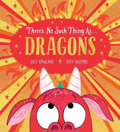 There's No Such Thing as Dragons (PB) by Lucy Rowland