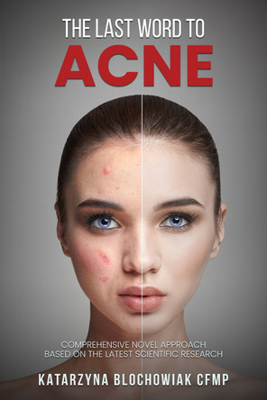The Last Word To Acne by Katarzyna Blochowiak 9781917618687
