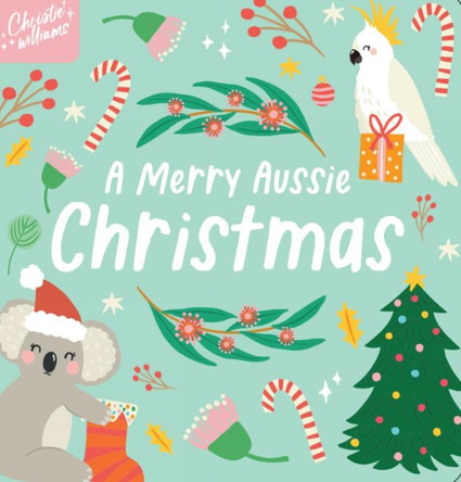 A Merry Aussie Christmas by Christie Williams 9781923091344