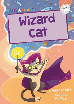 Wizard Cat: (White Early Reader) by Rebecca Lisle